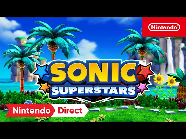 Sonic Superstars - Nintendo Direct 6.21.2023