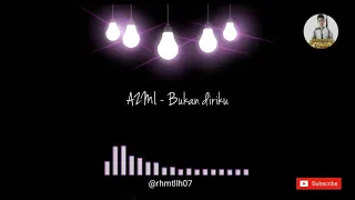 Download Azmi - bukan diriku (cover lirik) MP3