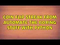 Coin Flip Streak from Automate the Boring Stuff with Python