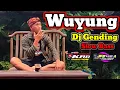 WUYUNG ~ DJ GENDING SLOW BASS KRD 79 PRODUCTION R46A PROJECT