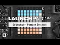 Launchpad Pro MK3 - Sequencer Pattern Settings Novation