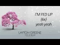 Download Lagu Layton Greene - Fed Up Remix - Official Lyric Video