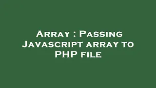Array Passing Javascript array to PHP file