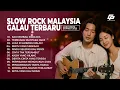 Download Lagu Slow Rock Malaysia Galau Terbaru | Syahdu dan Menyentuh Hati 😭💔