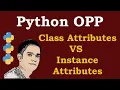 Python Class Attributes VS Instance Attributes