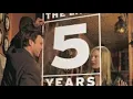 Nobody Needs to Know - The Last 5 Years