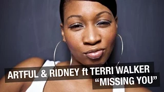 Artful \u0026 Ridney ft. Terri Walker - Missing You (Eric Kupper's 'Director's Cut Tribute To FK' Mix)