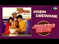 Prem Deewane - Super Jhankar Beats | Kavita Krishnamurthy | Manhar Udhas | Old Hindi Romantic  Songs