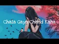 Download Lagu Chala Gaya Chand Kaha | Zahid Anwar | UR Tunes