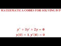 MATHEMATICA CODES FOR SOLVING IVP