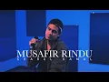 Download Lagu MUSAFIR RINDU - SHARUL KAMAL (RNRCOUSTIC)
