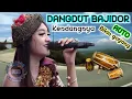 Download Lagu 💫 DANGDUT BAJIDOR || KENDANGNYA AUTO BIKIN GOYANG
