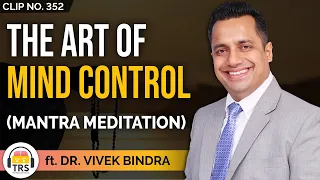 the mantra meditation process the art of mind control ft dr vivek bindra theranveershow clips