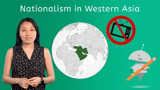 Nationalism in Western Asia - World History for Teens!