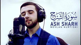 Mevlan Kurtishi Ash Sharh İnşirah Suresi 