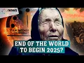 Baba Vanga s shocking 2025 prediction The beginning of the end revealed