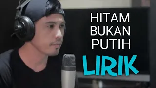 Hitam Bukan Putih   Cover By nurdin yaseng