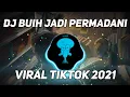 Download Lagu DJ BUIH JADI PERMADANI VIRAL TIKTOK 2021