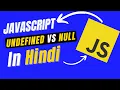What is Null in Javascript What is Undefined in Javascript Undefined vs Null