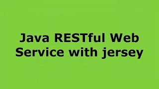 29 Java RESTful WebService with Jersey