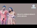 Download Lagu OKAAY \u0026 ADRIAN KHALIF - CINTA BEGINI (Lyrics Video)