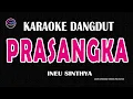 Download Lagu PRASANGKA - Karaoke Dangdut Nada Wanita - INEU SHINTHYA