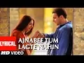 Download Lagu Ajnabee Tum Lagte Nahin Lyrical Video Song | I - Proud To Be An Indian | Sohail Khan