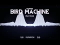 DJ Snake - Bird Machine (feat. Alesia)