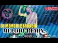 DJ MEMORI BERKASIH FULL BASS 2019 REMIX 👌👌👌