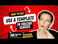 How to Use a Template in College Classes