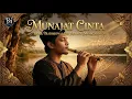 Lagu MUNAJAT CINTA (ETNIK TRADISONAL POP MELAYU MUSIK 2026)