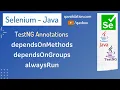 TestNG Annotations dependsOnMethods Groups alwaysRun