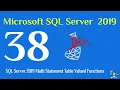 38 - SQL Server 2019 Multi Statement Table Valued Functions