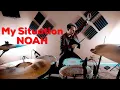 Download Lagu My Situation - NOAH - Drum Cover