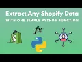 How to Extract Any Shopify Data With One Simple Python Function