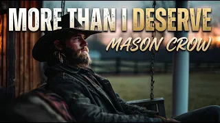 more than i deserve a song about grace by mason crow