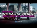 Download Lagu DJ PERGI DAN LUPAKAN AKU SOUND MENGKANE || RAKA FVNKY