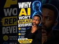 Why AI WON T Replace Developers - The Truth Nobody Is Telling You