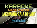 Download Lagu LAKSMANA RAJA DI LAUT (Karaoke Iyeth Bustami) Zapin