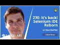 It s back Selenium IDE Reborn with Dave Haeffner