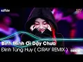 Lagu NONSTOP BÌNH MINH ƠI DẬY CHƯA REMIX | AI CHUNG TÌNH ĐƯỢC MÃI REMIX |NHẠC TRẺ REMIX HAY NHẤT HIỆN NAY