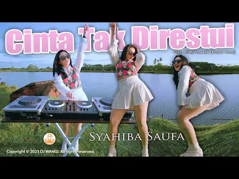 Download MP3 Dj Cinta Tak Direstui - Syahiba Saufa (Padahal aku setia kepadamu) (Official M/V)