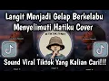 Lagu HILANG SEMUA JANJI COVER • LANGIT MENJADI GELAP BERKELABU MENYELIMUTI HATIKU FULL SONG VIRAL TIKTOK🔥