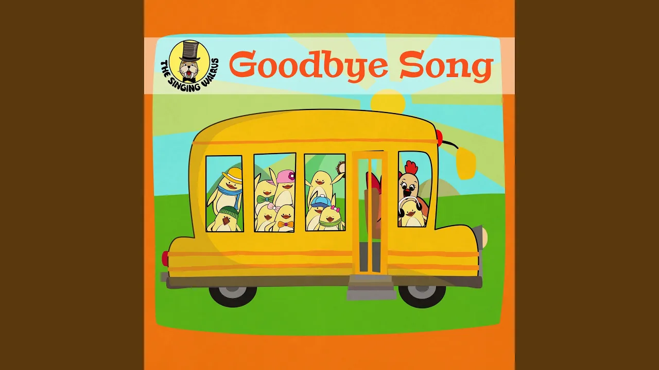 Goodbye Song (Interactive) Goodbye Song (Interactive)