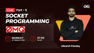 Socket Programming Pt 5 ZEROMQ Utkarsh Pandey GeeksforGeeks Python