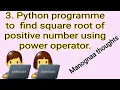 3 python program to find squareroot of number using power operator python programs in telugu