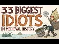 Lagu 33 Biggest Idiots in Medieval History
