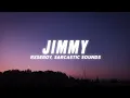 Lagu Rxseboy - Jimmy (Lyrics) ft. Sarcastic Sounds