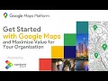 Getting Started on Google Maps Platform Project Setup and Budgeting Spend