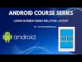 Login Screen using Relative Layout with Validations Hatim Kanorwala Global IT Services